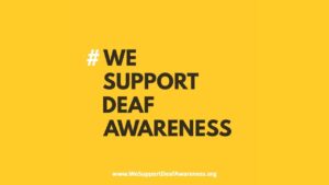 Image shows a yellow background with #WeSupport Deaf Awareness